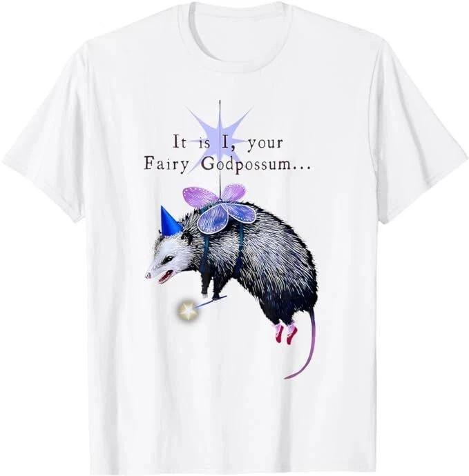It Is I Your Fairy God Possum Funny Opossum T-Shirt All Size