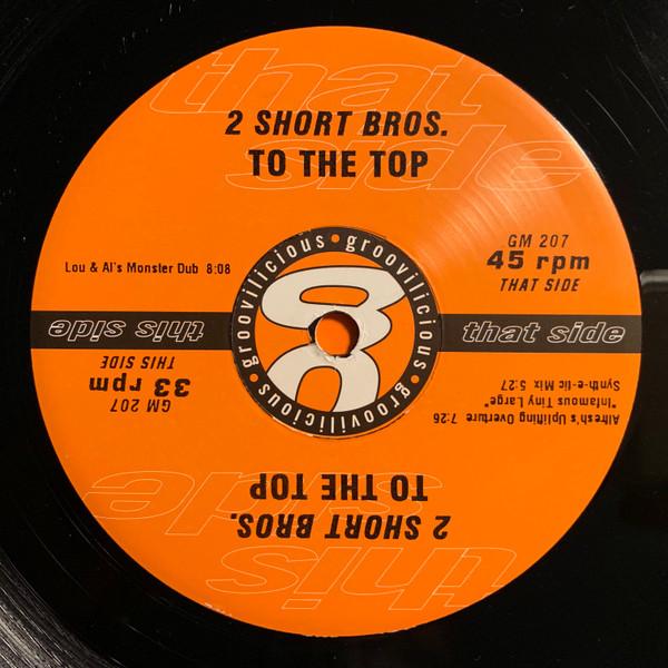 12-дюймовая пластинка TWO SHORT BROTHERS - To The Top GM207 Groovilicious 1999 US Танцевальная и Электронная Б/У