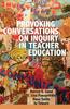 The Provoking Conversations On Inquiry In Teacher Education : 420 Book
