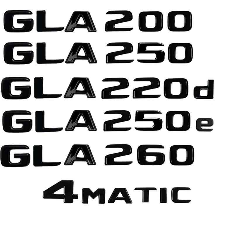 Car Tail Trunk Letters Logo Emblem Badge Sticker For Mercedes-Benz GLA Class 4MATIC X156 H247 45 GLA250 GLA200 GLA220d GLA250e HG9