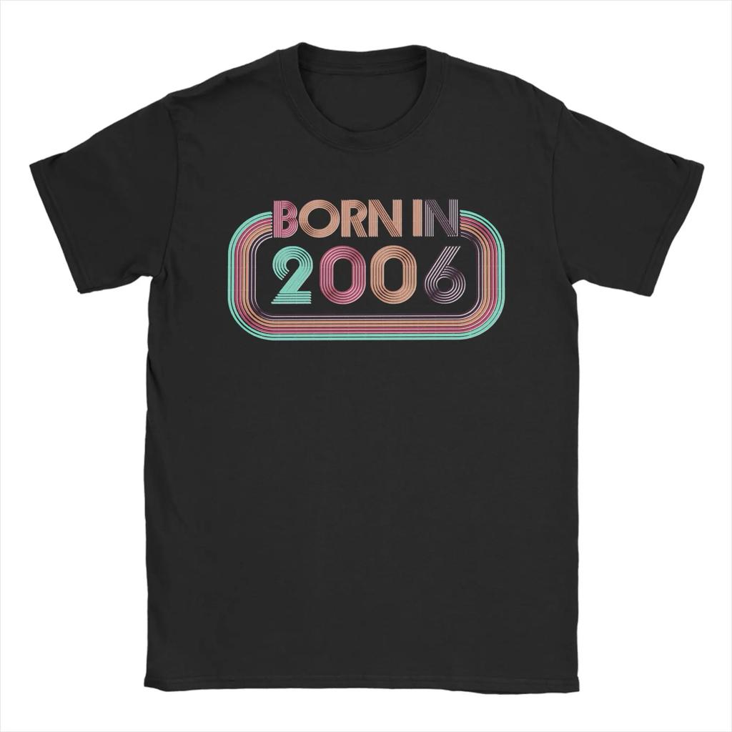 Born in 2006 20th Birthday Gift 20 Years Old T Shirts for Unisex Pure Cotton Casual TShirt Crew Neck Tees Short Sleeve Clothing