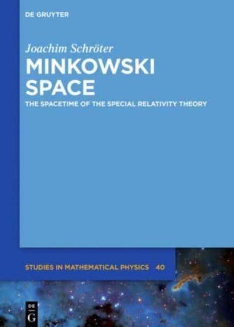 The Minkowski Space : The Spacetime of Special Relativity Book