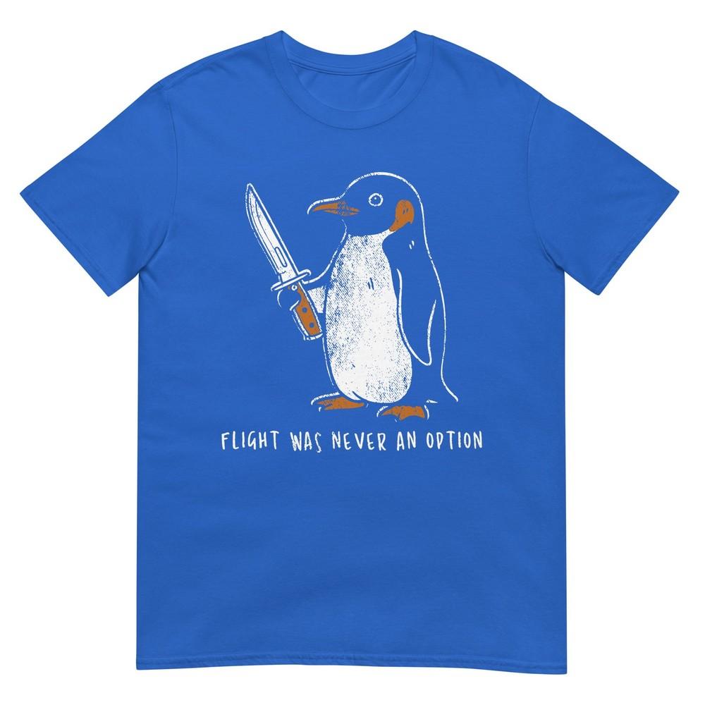 Flight Was Never An Option Funny Penguin With Knife TShirt