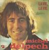 7-дюймовая пластинка MICHEL DELPECH La Vie La Vie 61514 Barclay 1971 Франция Поп Б/у