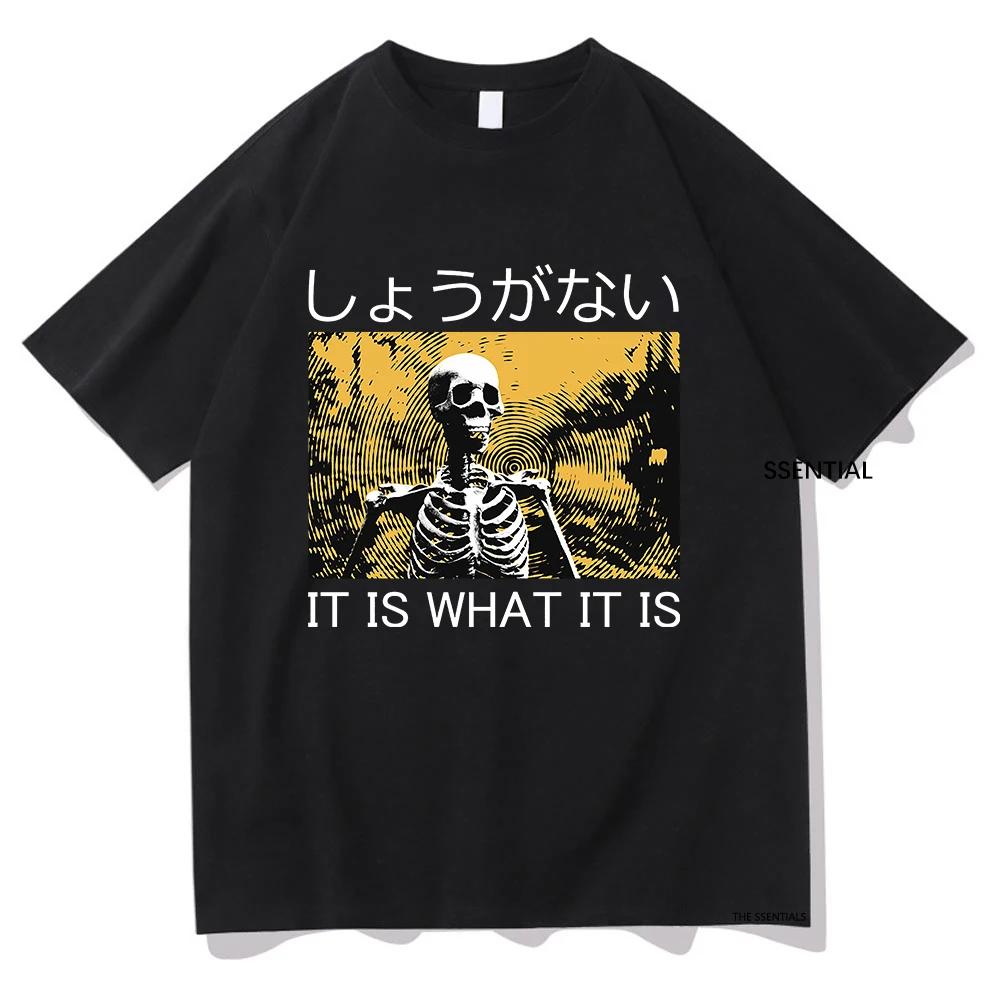 Vintage It Is What It Is Skeleton Tshirt Funny Men/Women Clothing Harajuku T-shirt Unisex Cotton Tops Hip Hop Graphic T Shirts