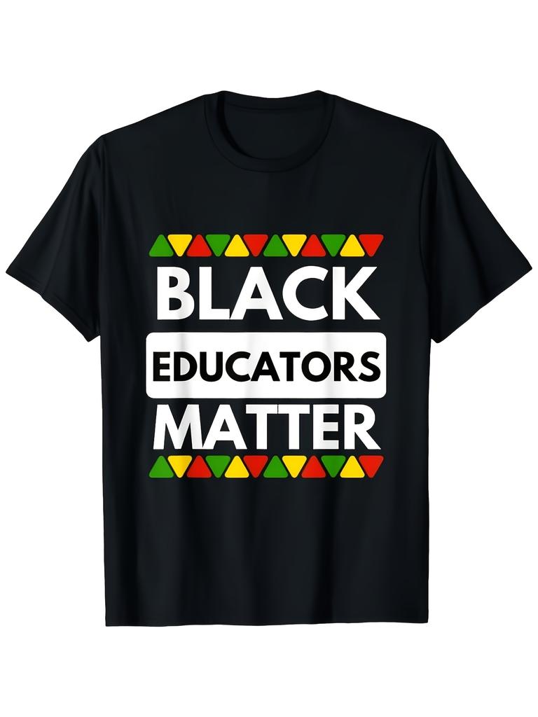 Black Educators Matter - Black History Month Gift T-Shirt Same Style for Men and Women 2025 Summer Short-sleeved Printed