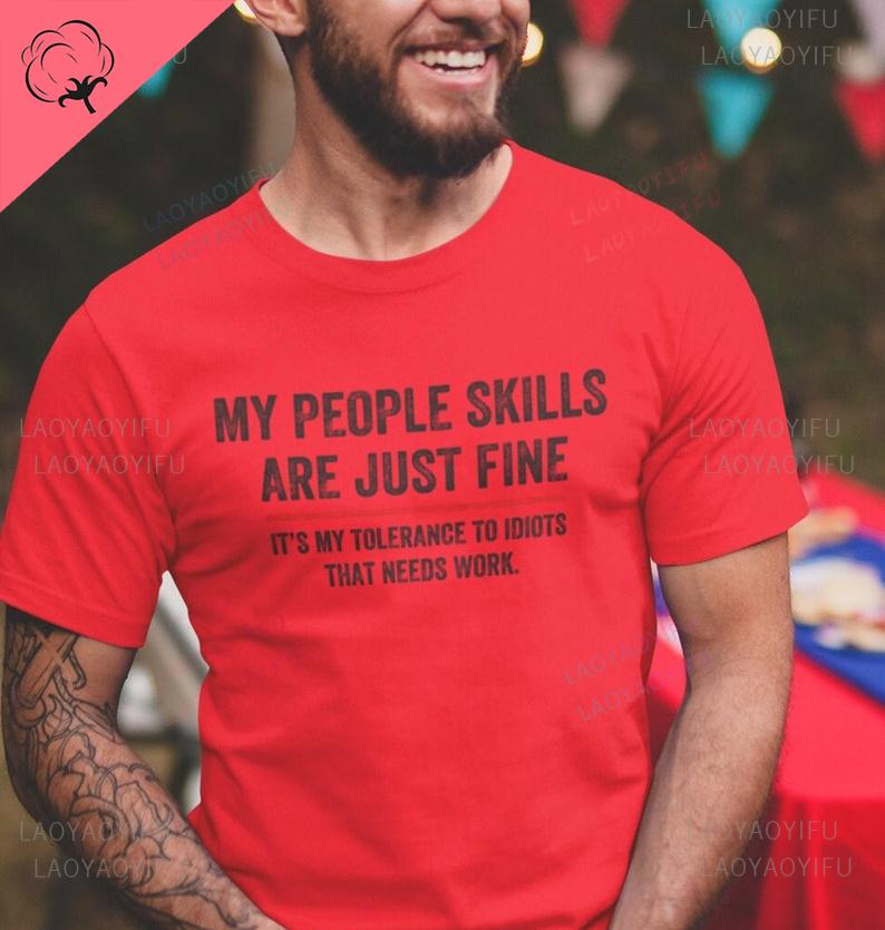 My People Skills Are Fine Cool Graphic Gift Idea Adult Humor Sarcastic Shirt Funny Printed T Shirt Summer Fashion Oneck Clothes