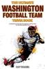 Книга The Ultimate Washington Football Team Trivia Book : A Collection of Amazing Trivia Quizzes and Fun Facts for Die-Hard Redskins Fans!