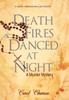 Книга Death Fires Danced At Night A Murder Mystery by Carol Charron - Hardback