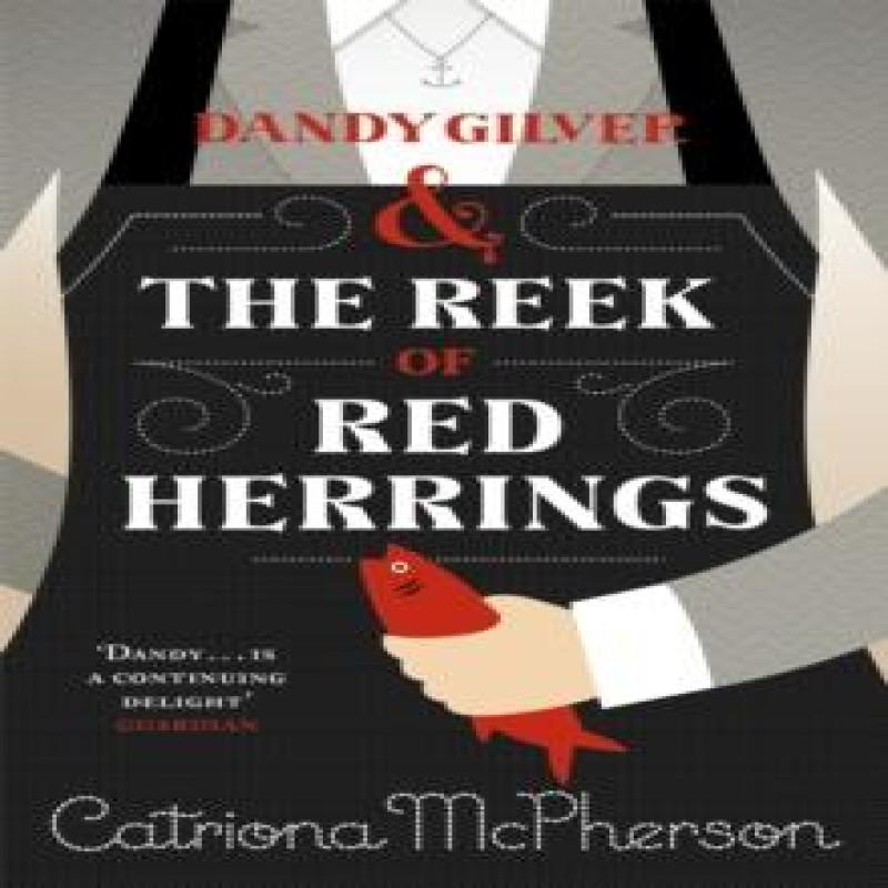 Dandy Gilver and The Reek of Red Herrings by Catriona McPherson... 9781444785524