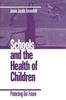 Книга Schools and the Health of Children : Protecting Our Future