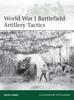 Книга World War I Battlefield Artillery Tactics