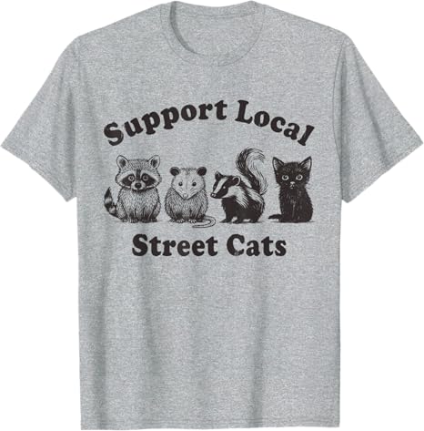 Support Local Street Cats Team Trash Print Women TShirt Funny Animal Garbage Gang Graphic Y2k Top Streetwear Tee Fit Clothing