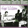 CD HOP WILSON - Houston Ghetto Blues PCD1607 P-Vine Records 1988 Япония Блюз Б/у
