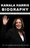Книга Kamala Harris Biography : Vice President of The United States The Life Lessons and Rules for Success