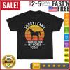 Sorry I Can't I Have To Ride My Horse Today Vintage T Shirt Men Women Fashion