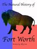 Книга The Natural History of Fort Worth
