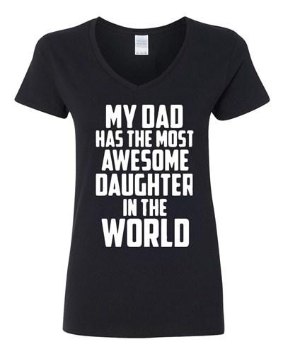 V-Neck Ladies My Has The Most Awesome Daughter In The World Funny T-Shirt Tee Unisex T-Shirt