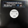 12inch Record FUNKMASTER FLEX - Big Truck Series Volume Two TRUCK002 Fat Beats 2001 US Rap & Hip-Hop/R&B Used