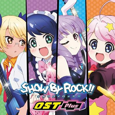 ТВ-аниме BY OST Плюс «SHOW ROCK!»!"