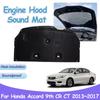 Car Engine Hood Pad for Honda Accord 9th Gen CR CT 2013~2017 Sound Heat Insulation Cotton Cover Liner Interior Parts Accessories