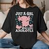 Unisex Unisex Just A Girl Who Loves Axolotls T Shirts Cotton Tops Funny Short Sleeve O Neck Tees Unique TShirts
