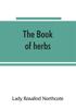 Книга The Book Of Herbs by Lady Rosalind Northcote - Paperback