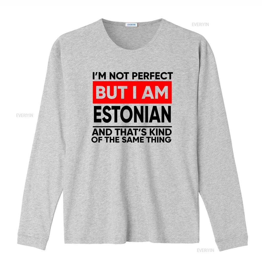 Estonian Pride T Shirt Im Not Perfect But I Am Funny Expat Country Design vintage Washed Stretched Casual fashion Stylish