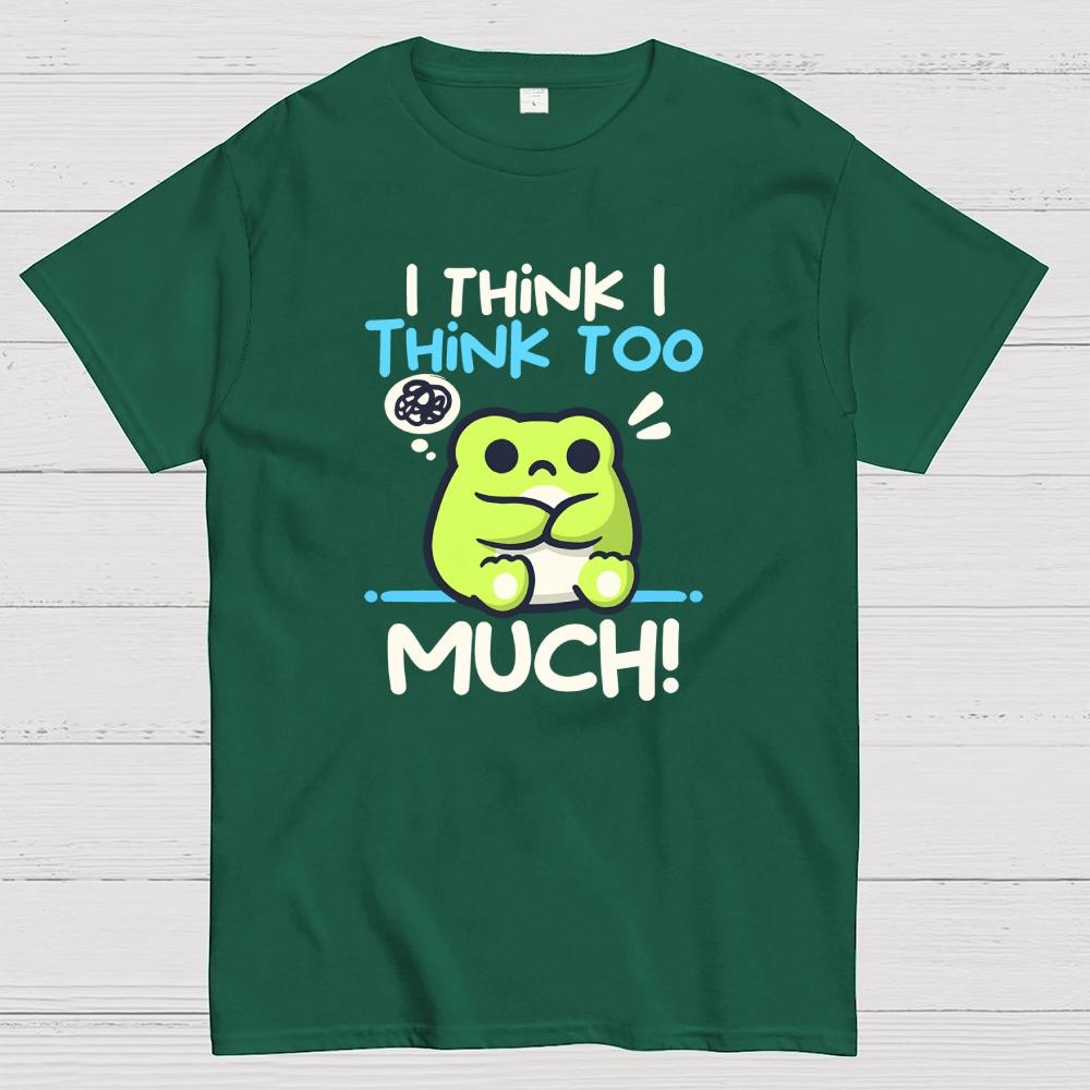 I Think I Think to Much Cotton Casual Cool Loose T-Shirt