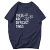 Men T Shirt These Are Difficult Times Christian 2025 Summer Y2K Graphic Short Sleeve Unisex Tops T Shirts