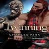 Twinning by Charles Kirk Paperback Book 9781800169647