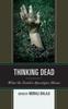 Книга Thinking Dead : What the Zombie Apocalypse Means