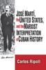 Книга Jose Marti, the United States, and the Marxist Interpretation of Cuban