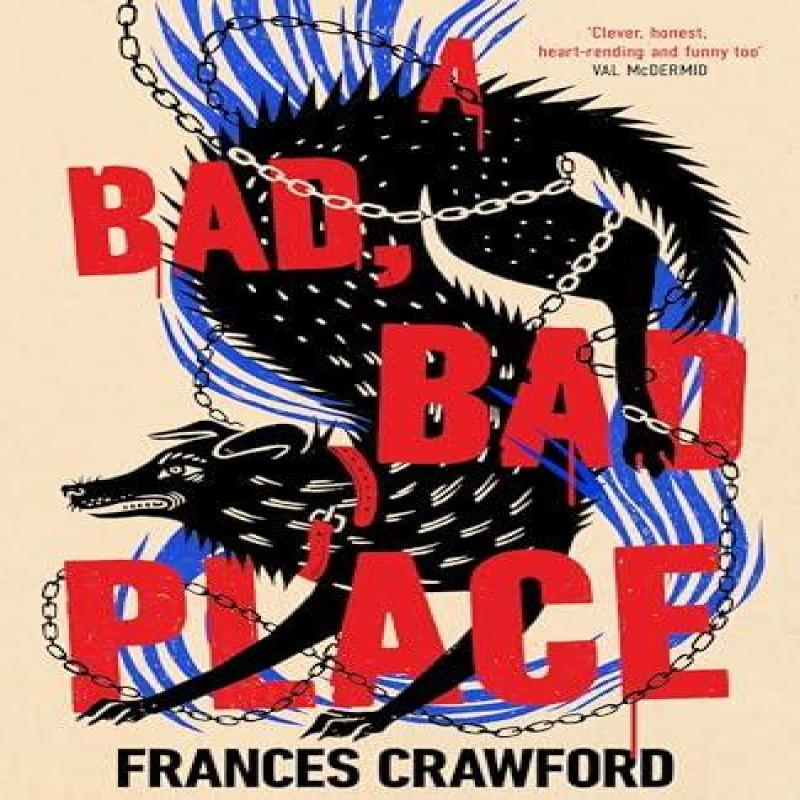 A Bad Bad Place by Frances Crawford Hardback Book 9780857508003