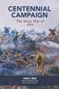 Книга Centennial Campaign : The Sioux War of 1876