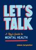 Книга Let's Talk : A Boy's Guide To Mental Health