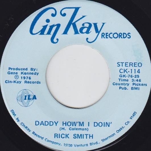 7-дюймовая пластинка RICK SMITH - Daddy, How'm I Doin' / The Blues Wa CK114 Cin Kay Records 1976 US Поп Б/У