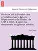 Книга Histoire De La Persécution Révolutionnaire Dans Le Département Du Doubs, De 1789 À 1801, D'après Les Documents Originaux Inédits.
