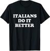 НОВЫЙ ОГРАНИЧЕННЫЙ Italians Do It Better Итальянский Италия Смешной Юмор Подарок Футболка S-3XL