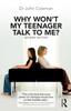 The Why Won't My Teenager Talk To Me? Book