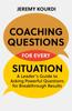 Книга Coaching Questions for Every Situation : A Leader's Guide To Asking Powerful Questions for Breakthrough Results
