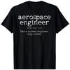Aerospace Engineer Definition Funny Engineering Gift BLACK T-Shirt 2207