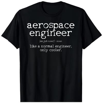 Aerospace Engineer Definition Funny Engineering Gift BLACK T-Shirt 2207