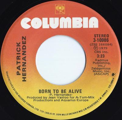 7-дюймовая пластинка PATRICK HERNANDEZ - Born To Be Alive / Too Many People 310986 Columbia 1979 Канада Танцевальная и электронная музыка Б/у