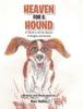Книга Heaven for a Hound : A Tribute To All the Owners of Beagles and Hounds