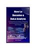 Книга How To Become a Data Analyst : A Comprehensive Guide To Mastering the Art and Science of Becoming a Data Analyst