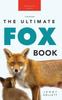 Книга Foxes The Ultimate Fox Book for Kids : 100+ Amazing Fox Facts, Photos, Quiz + More : 11