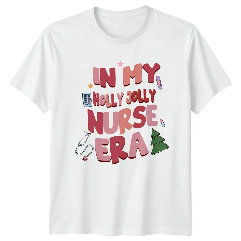 In My Holly Jolly Nurse Era Christmas Nurse Holidays Unisexs Unisexs Graphic Tee