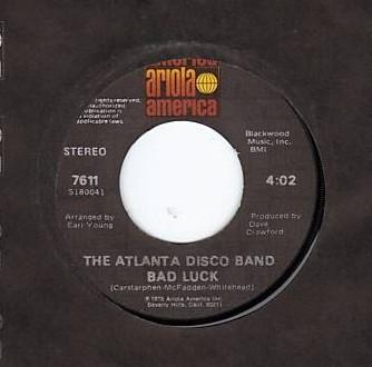 7-дюймовая пластинка ATLANTA DISCO BAND - Bad Luck 7611 Ariola America 1976 UK Soul/Funk Б/у