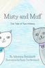 Книга Misty and Muff : The Tale of Two Kittens : 1